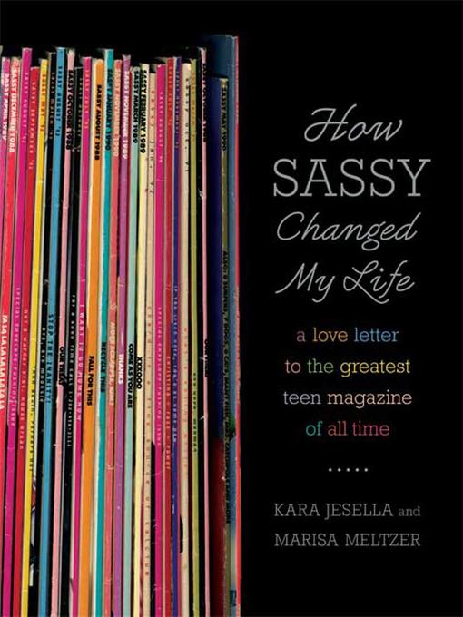Title details for How Sassy Changed My Life by Kara Jesella - Wait list